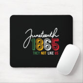 Sie mögen uns nicht Juneteenth 1865 Stolz Unabhäng Mousepad (Mit Mouse)