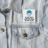 Sie müssen alle Ihre Zähne nicht putzen Button (Beispiel)