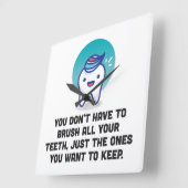 Sie müssen alle Ihre Zähne nicht putzen Quadratische Wanduhr (Winkel)