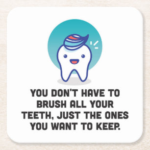 Sie müssen alle Ihre Zähne nicht putzen Rechteckiger Pappuntersetzer