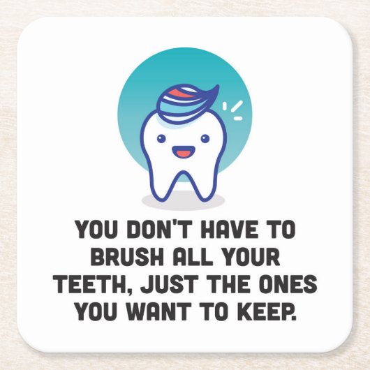 Sie müssen alle Ihre Zähne nicht putzen Rechteckiger Pappuntersetzer (Vorderseite)