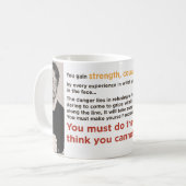 "Sie müssen die Sache tun, die Sie denken, dass Kaffeetasse (Vorderseite Links)