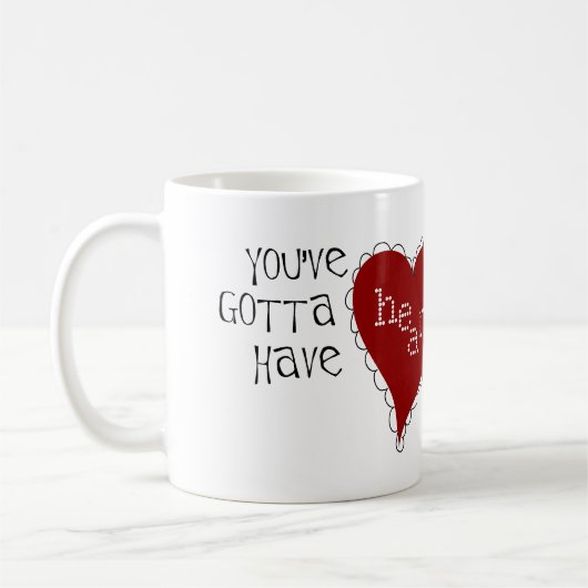 Sie müssen Herz-Tasse haben Kaffeetasse (Links)