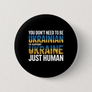 Sie müssen keine Ukrainer sein, um die Ukraine zu  Button