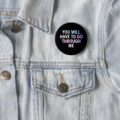 Sie müssen mich durch lustige LGBTQ Trans gehen Button (Beispiel)