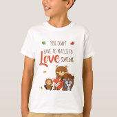 Sie müssen nicht an Liebe jemand anpassen - T-Shirt (Vorderseite)