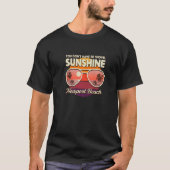 Sie müssen nicht das Sonnenlicht in Newport Beach T-Shirt (Vorderseite)