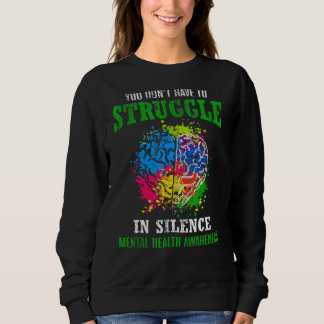 Sie müssen nicht schweigend um die psychische Gesu Sweatshirt
