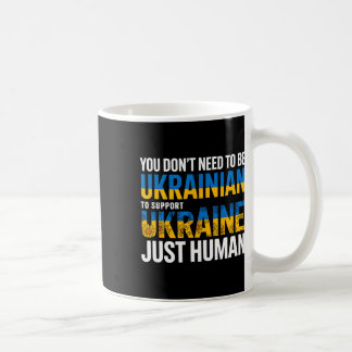 Sie müssen nicht Ukrainer sein, um die Ukraine zu  Kaffeetasse