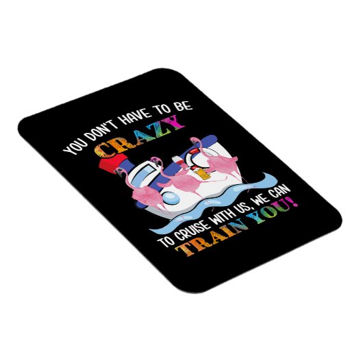 Sie müssen nicht verrückt sein, um uns Flamingo zu Magnet (Rechte Seite)