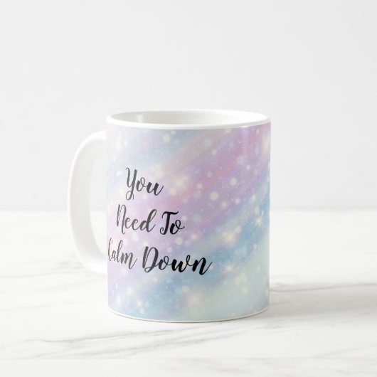 Sie müssen Pastellschein unten beruhigen Kaffeetasse (Vorderseite Links)