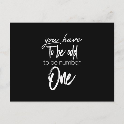 Sie müssen seltsam sein, Nummer eins zu sein Postkarte (Vorderseite)