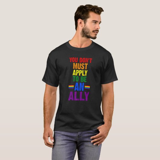 Sie müssen sich nicht um eine alleinige LGBTQ 1 be T-Shirt (Vorne ganz)