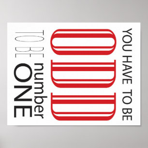 Sie müssen sonderbar sein, Nr. eine zu sein Poster