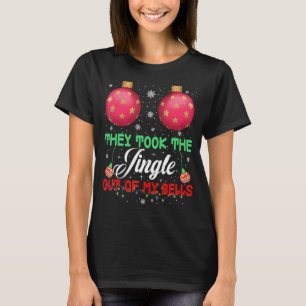 Sie nahmen den Jingle aus meinen Glocken Sterile B T-Shirt