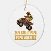 Sie nennen es Poppa - Poppa Wheelie - ATV Keramik Ornament (Links)