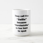 Sie nennen es Selfie Kaffeetasse (Mittel)