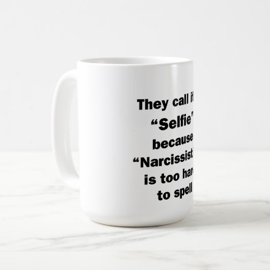 Sie nennen es Selfie Kaffeetasse (Vorderseite Links)