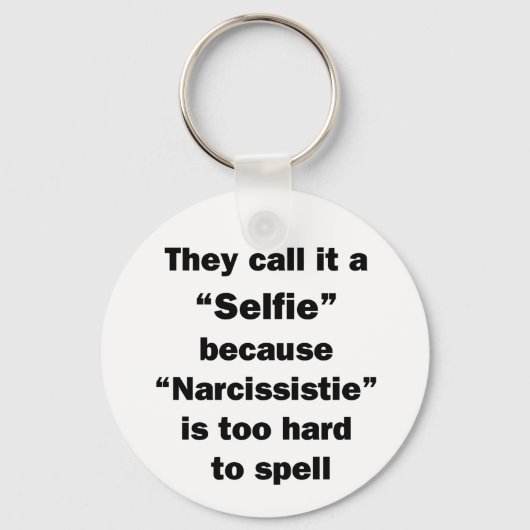 Sie nennen es Selfie Schlüsselanhänger (Vorderseite)