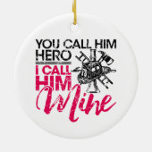 Sie nennen ihn Held, ich nenne ihn meine Feuerwehr Keramik Ornament (Hinten)