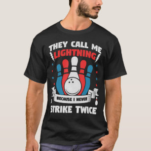 Sie nennen mich Blitz, weil ich nie zweimal einsch T-Shirt