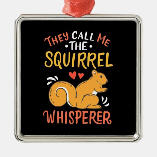 Sie nennen mich das Eichhörnchen Whispern Ornament Aus Metall (Vorne)