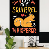 Sie nennen mich das Eichhörnchen Whispern Poster (Heimbüro)