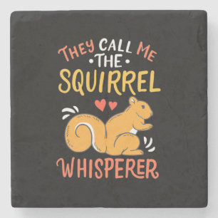 Sie nennen mich das Eichhörnchen Whispern Steinuntersetzer