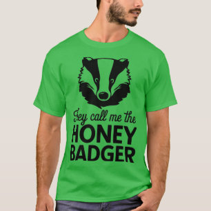 SIE NENNEN MICH DEN HONIGDACHS 1 T-Shirt