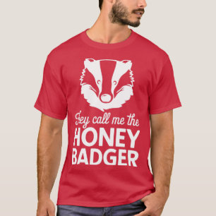 SIE NENNEN MICH DEN HONIGDACHS T-Shirt
