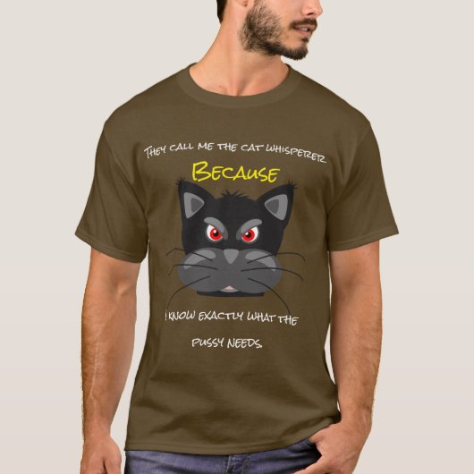 Sie nennen mich die Katze flüstern T-Shirt (Vorderseite)