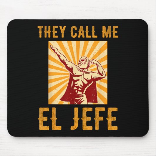 Sie nennen mich El Jefe Bragging Boss Joke mexikan Mousepad (Vorne)