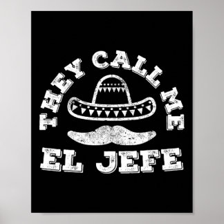 Sie nennen mich El Jefe Cinco De Mayo Party Shirt Poster