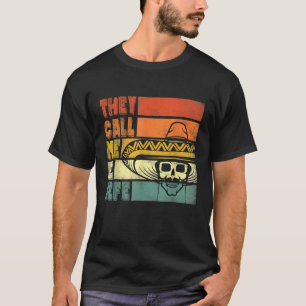 Sie nennen mich El Jefe Cinco De Mayo Pater mexika T-Shirt