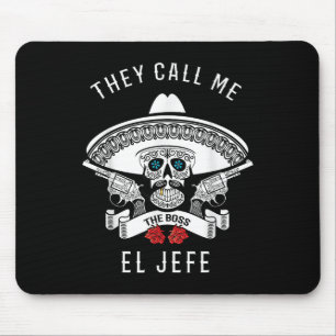 Sie nennen mich El Jefe den Boss Joke Cinco de May Mousepad