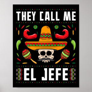 Sie nennen mich El Jefe Fiesta Mexican Cinco De Ma Poster