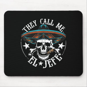 Sie nennen mich El Jefe mexikanischen Zucker Skull Mousepad
