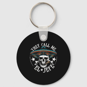 Sie nennen mich El Jefe mexikanischen Zucker Skull Schlüsselanhänger