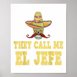 Sie nennen mich El Jefe Shirt Funny Cinco De Mayo  Poster