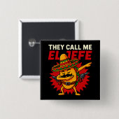 Sie nennen mich El Jefe Taco Funny Boss Cinco De M Button (Vorne & Hinten)