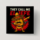 Sie nennen mich El Jefe Taco Funny Boss Cinco De M Button (Vorderseite)