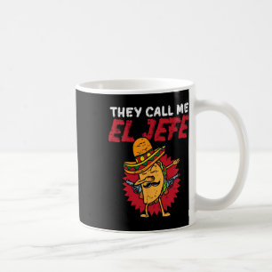 Sie nennen mich El Jefe Taco Funny Boss Cinco De M Kaffeetasse