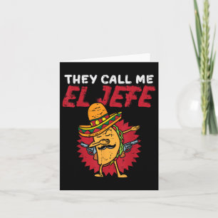 Sie nennen mich El Jefe Taco Funny Boss Cinco De M Karte