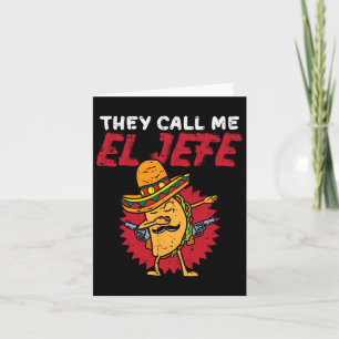 Sie nennen mich El Jefe Taco Funny Boss Cinco De M Karte