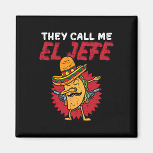 Sie nennen mich El Jefe Taco Funny Boss Cinco De M Magnet
