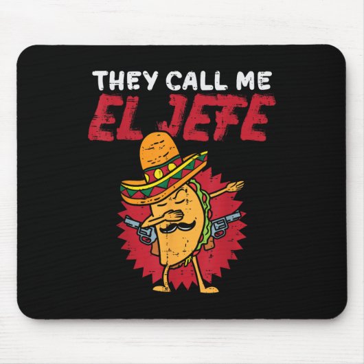 Sie nennen mich El Jefe Taco Funny Boss Cinco De M Mousepad (Vorne)