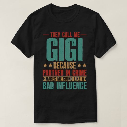 Sie nennen mich GIGI, weil der Partner in der Krim T-Shirt (Design vorne)