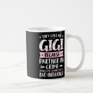 Sie nennen mich Gigi, weil Partner in Crime Funny  Kaffeetasse