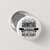 Sie nennen mich Godmutter, weil Partner in der Kri Button (Vorne & Hinten)