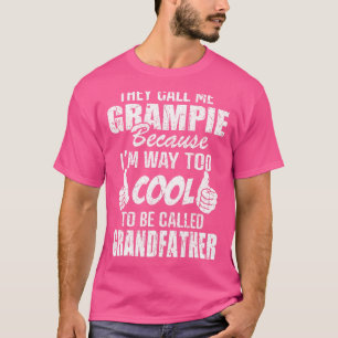 Sie nennen mich Grampie, weil zu Cool Grandfath zu T-Shirt